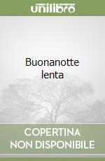 Buonanotte lenta libro