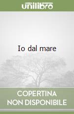 Io dal mare libro