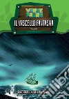 Il vascello fantasma. Ediz. illustrata. Vol. 1 libro