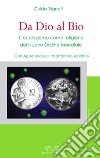 Da dio al bio. L'ecologismo come religione del Nuovo Ordine Mondiale. Con Appendice sul totalitarismo sanitario libro di Vignelli Guido