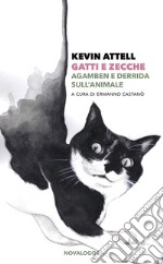 Gatti e zecche. Agamben e Derrida sull'animale libro