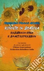 Rivolte in scatola. Resistenza civile e smart repression libro