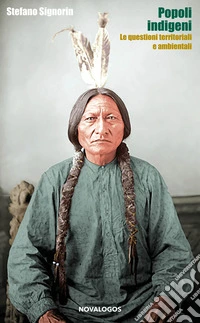 I popoli indigeni. Le questioni territoriali e ambientali libro