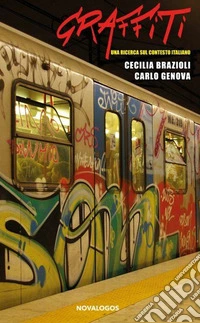 Graffiti. Una ricerca sul contesto italiano libro
