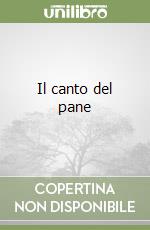 Il canto del pane libro