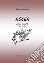 Ascea. Scherzo marciabile per banda. Partitura