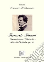 Ferruccio Busoni. Concertino per Clarinetto e Piccola Orchestra Op. 48 libro