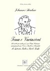 Tema e variazione dal sestetto per archi op.18 per Clara Schumann arrangiato per corno o trombone e pianoforte. Spartito libro