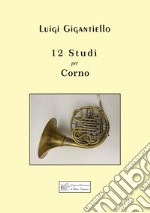 12 Studi per Corno