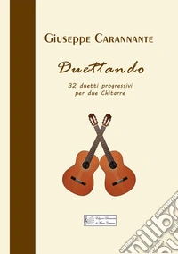 Duettando. 32 duetti progressivi per due chitarre libro