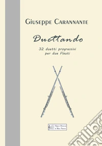 Duettando. 32 duetti progressivi per due flauti libro