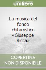 La musica del fondo chitarristico «Giuseppe Ricca» libro