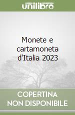 Monete e cartamoneta d'Italia 2023 libro