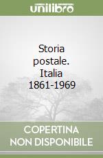 Storia postale. Italia 1861-1969