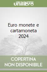 Euro monete e cartamoneta 2024