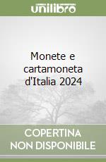 Monete e cartamoneta d'Italia 2024