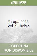Europa 2025. Vol. 9: Belgio libro