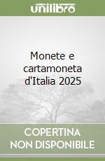Monete e cartamoneta d'Italia 2025 libro