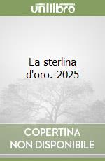 La sterlina d'oro. 2025 libro