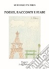 Poesie, racconti e fiabe libro