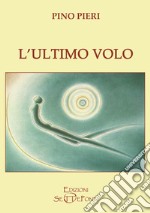 L'ultimo volo libro