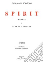 Spirit. Poesie e bianche lettere libro