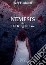 Nemesis & The King of Fire