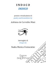 Indaco-Indigo. Ediz. bilingue libro