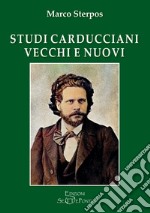 Studi carducciani vecchi e nuovi libro