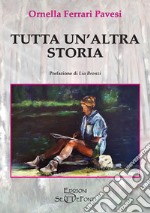 Tutta un'altra storia libro