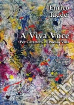 A viva voce. Per carattere la poesia vola. Con CD-Audio libro