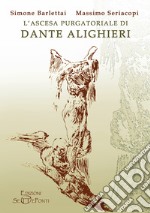 L'ascesa purgatoriale di Dante Alighieri libro