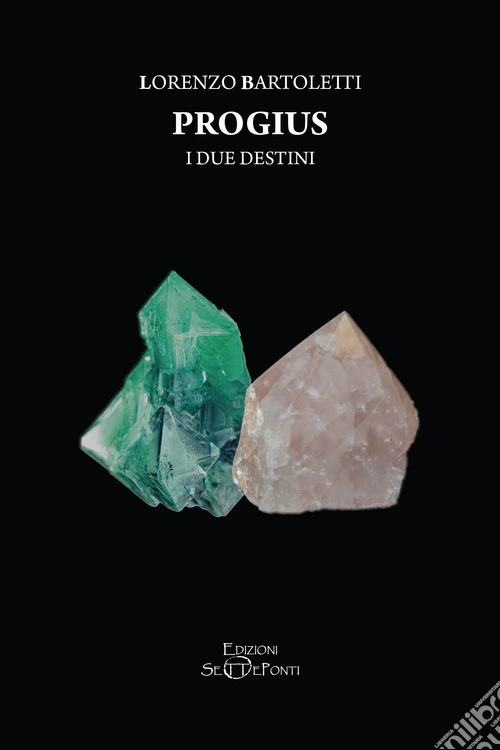 I due destini. Progius