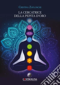 La cercatrice della pepita d'oro libro