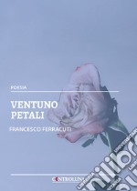 Ventuno petali