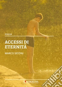 Accessi di eternità libro