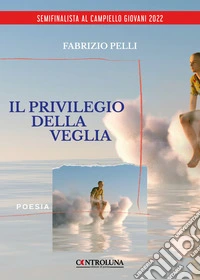 Il privilegio della veglia