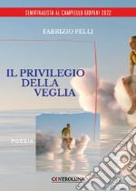 Il privilegio della veglia libro