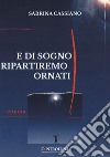 E di sogni ripartiremo ornati libro