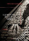 La notte sulle spalle libro