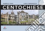 Centochiese di Roma. Le facciate delle più significative chiese di Roma da modellare con la fotogrammetria sferica. Ediz. illustrata