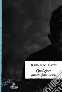 Quel gioco amato follemente