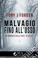 Malvagio fino all'osso libro