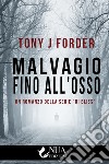 Malvagio fino all'osso libro