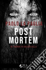 Post mortem. Gli orrori di Golden Falls libro