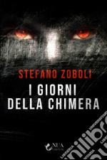 I giorni della chimera libro