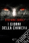 I giorni della chimera libro