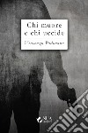 Chi muore e chi uccide libro