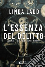 L'essenza del delitto. Claire Morgan libro