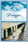 Il viaggio libro